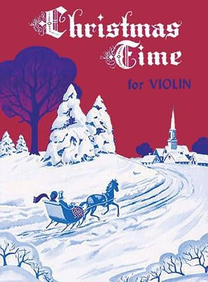 Christmas Time for Violin by Whistler, Harvey S.