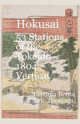 Hokusai 53 Stations of the Tōkaidō 1804 Vertical by Berna, Cristina