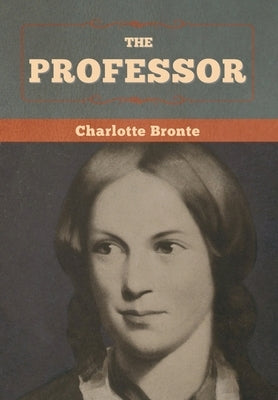 The professor by Bronte, Charlotte