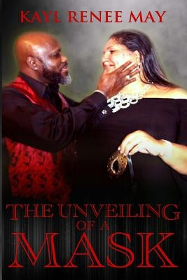 The Unveiling of A Mask by Majette, Denise L.