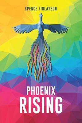 Phoenix Rising by Finlayson, Spence