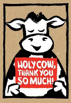 Holy Cow: Thank You So Much! (Thank-You Cards): Holy Cow: Thank You So Much! (Thank-You Cards) by Rosenthal, Amy Krouse