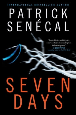 Seven Days by Senécal, Patrick