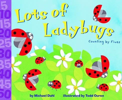 Lots of Ladybugs!: Counting by Fives by Dahl, Michael