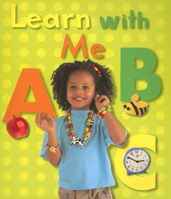 Learn with Me ABC by Bulloch, Ivan