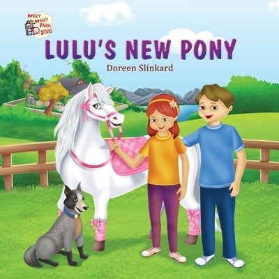 Lulu's New Pony by Slinkard, Doreen