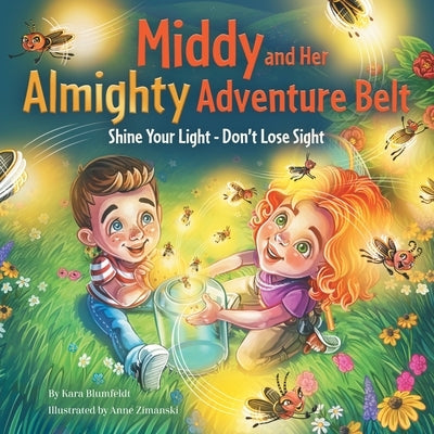 Middy and Her Almighty Adventure Belt: Shine Your Light - Don't Lose Sight by Blumfeldt, Kara