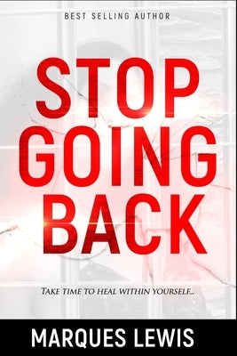 Stop Going Back by Lewis, Marques