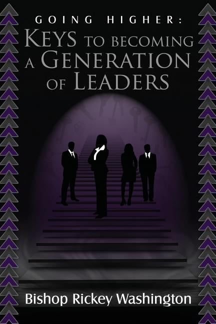Going Higher: Keys to Becoming A Generation of Leaders by Garden, The Image