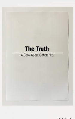The Truth: A Book About Coherence by Guenther, Colleen