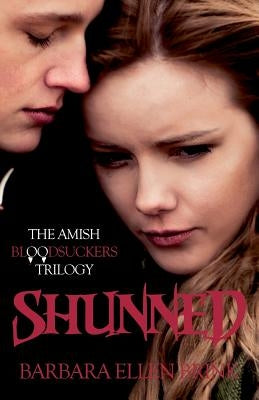 Shunned: The Amish Bloodsuckers Trilogy by Brink, Barbara Ellen