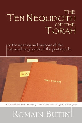 The Ten Nequdoth of the Torah by Butin, Romain