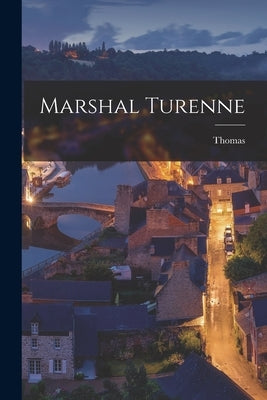 Marshal Turenne by Longueville, Thomas 1844-1922