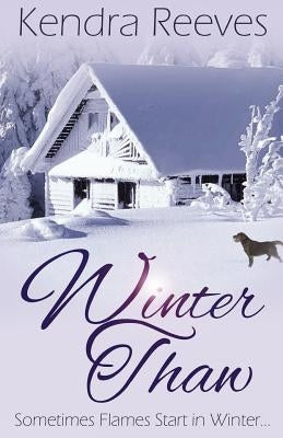 Winter Thaw by Reeves, Kendra