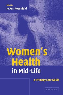 Women's Health in Mid-Life by Rosenfeld, Jo Ann
