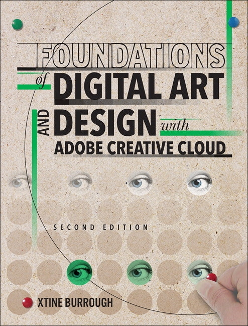 Foundations of Digital Art and Design with Adobe Creative Cloud by Burrough, Xtine