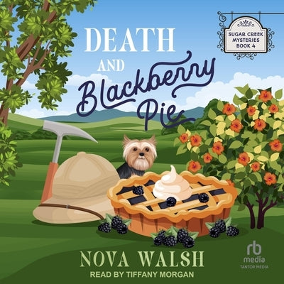 Death and Blackberry Pie by Walsh, Nova