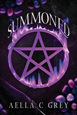 Summoned by Grey, Aella C.