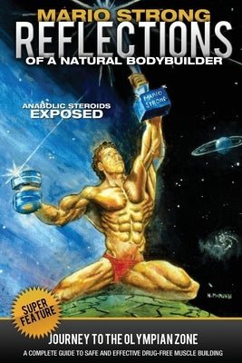 Mario Strong: Reflections of a Natural Bodybuilder by Strong, Mario