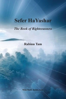 Sefer HaYashar: The Book of Righteousness by Rabinu, Tam