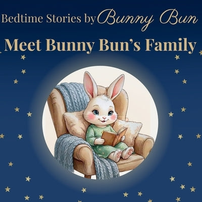 Meet Bunny Bun's Family by Burnett, Brenda Kay