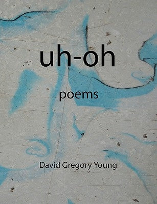 uh-oh by Young, David Gregory