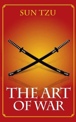 The Art of War by Tzu, Sun