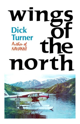 Wings of the North by Turner, Dick