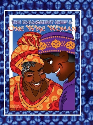 The Paramount Chief and One Wise Woman (matte cover): A Liberian Tale by Martin, Phillip