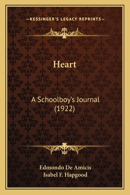 Heart: A Schoolboy's Journal (1922) by De Amicis, Edmondo