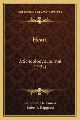 Heart: A Schoolboy's Journal (1922) by De Amicis, Edmondo