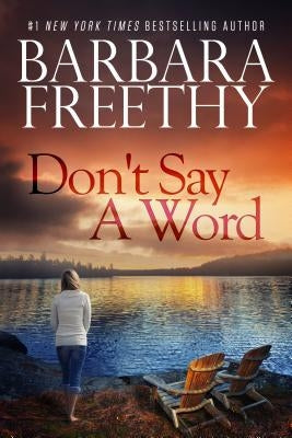 Don't Say a Word by Freethy, Barbara