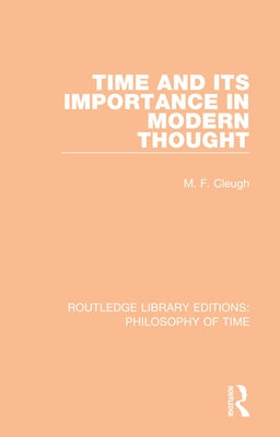 Time and its Importance in Modern Thought by Cleugh, M. F.