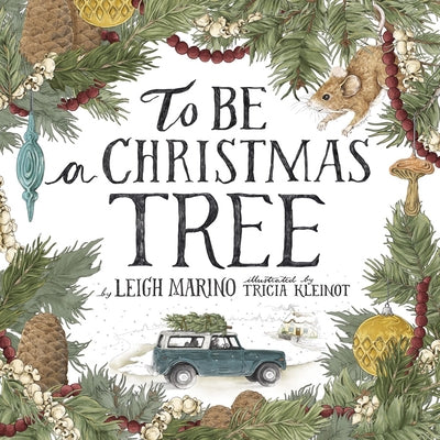 To Be a Christmas Tree by Marino, Leigh