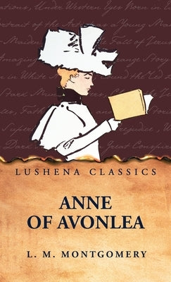 Anne of Avonlea by L M Montgomery