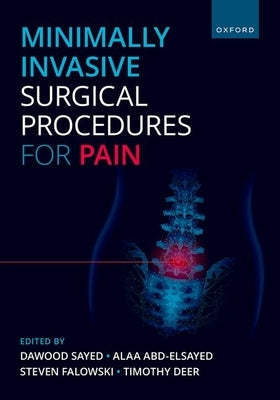 Minimally Invasive Surgical Procedures for Pain by Sayed, Dawood
