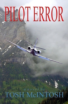 Pilot Error by McIntosh, Tosh