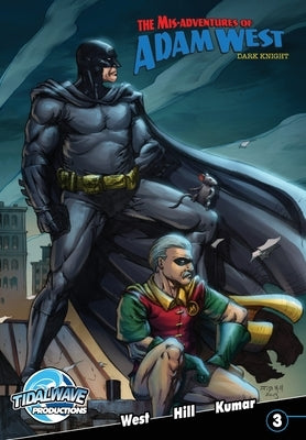 Mis-Adventures of Adam West: Dark Night #3 by Elms, Richard