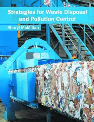 Strategies for Waste Disposal and Pollution Control by McMillan, Sheryl
