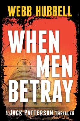 When Men Betray: Volume 1 by Hubbell, Webb