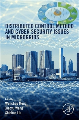 Distributed Control Methods and Cyber Security Issues in Microgrids by Meng, Wenchao
