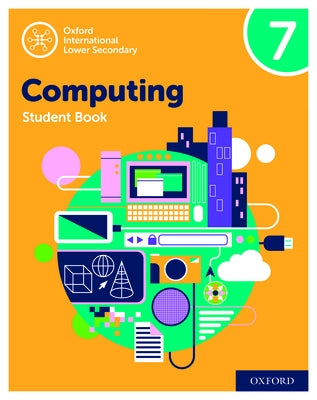 Oxford International Lower Secondary Computing Student Book 7 by Page