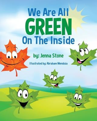 We Are All Green on the Inside by Mendoza, Abraham