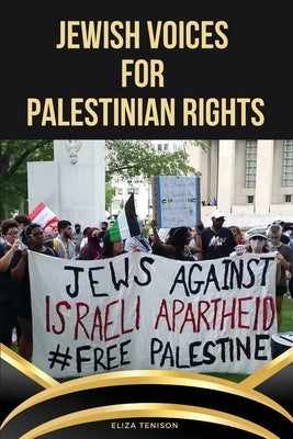Jewish Voices for Palestinian Rights by Tenison, Eliza