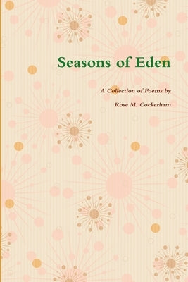 Seasons of Eden by Cockerham, Rose