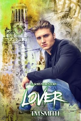 Lover: A Survivor Story by Smith, Tm