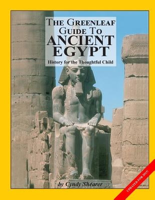 The Greenleaf Guide to Ancient Egypt by Shearer, Cyndy