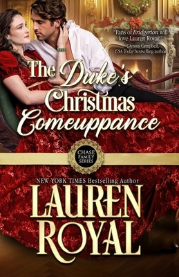 The Duke's Christmas Comeuppance by Royal, Lauren