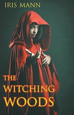 The Witching Woods by Mann, Iris