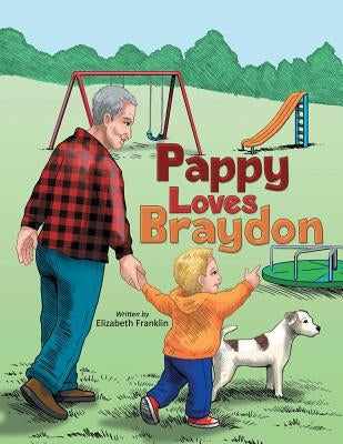 Pappy Loves Braydon by Franklin, Elizabeth